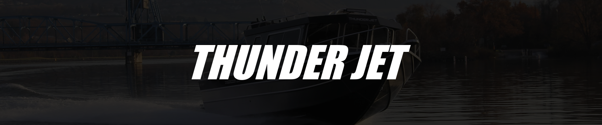 Thunder Jet Boats for sale at Maple Leaf Marinas